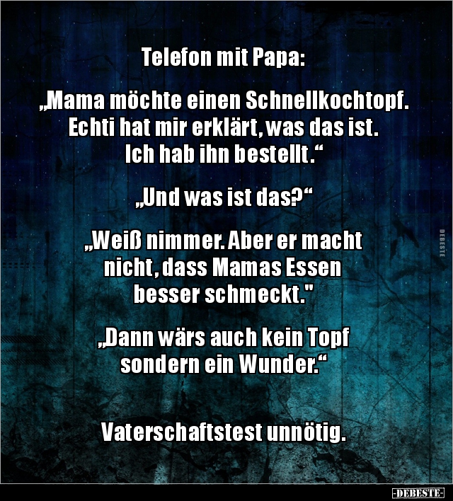 Telefon mit Papa: „Mama möchte einen Schnellkochtopf... - Lustige Bilder | DEBESTE.de