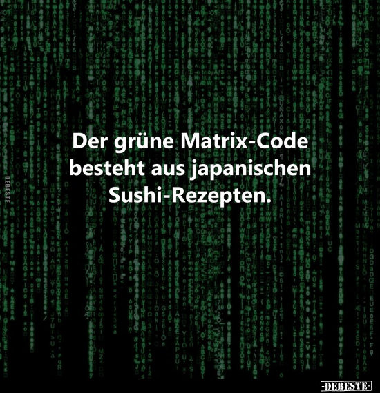 Der grüne Matrix-Code.. - Lustige Bilder | DEBESTE.de