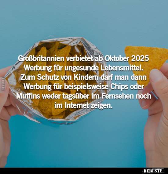 Großbritannien verbietet ab Oktober 2025 Werbung.. - Lustige Bilder | DEBESTE.de