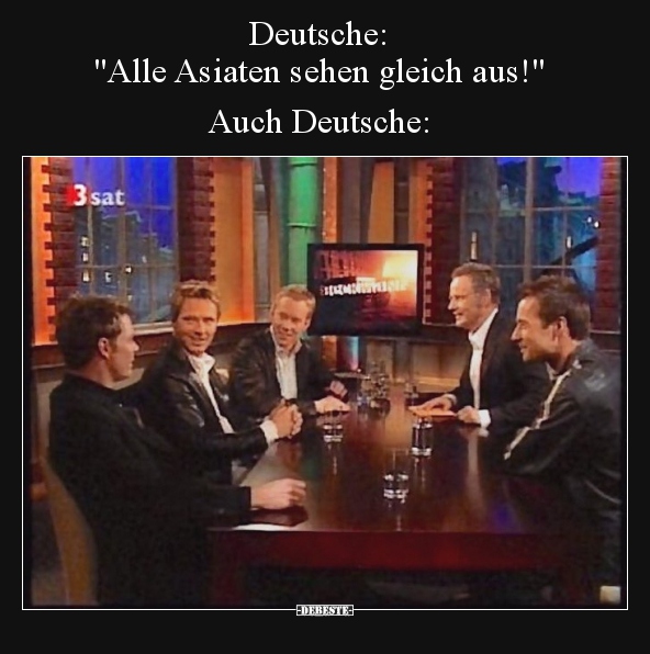 Deutsche: "Alle Asiaten sehen gleich aus!" Auch.. - Lustige Bilder | DEBESTE.de