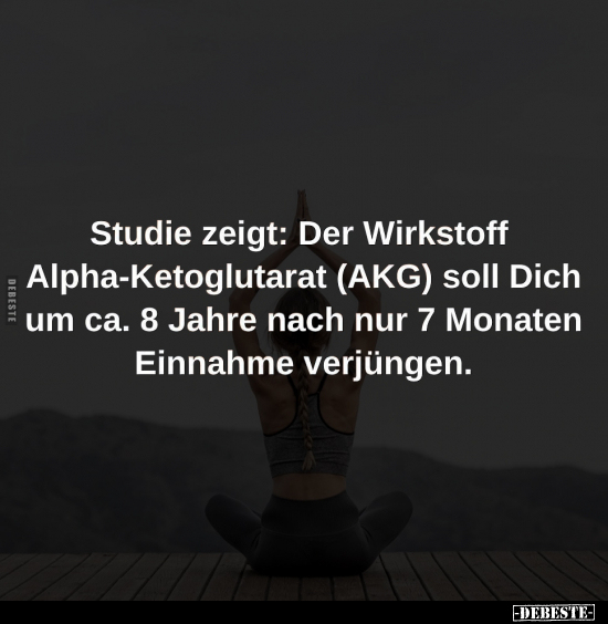 Studie zeigt: Der Wirkstoff Alpha-Ketoglutarat (AKG).. - Lustige Bilder | DEBESTE.de