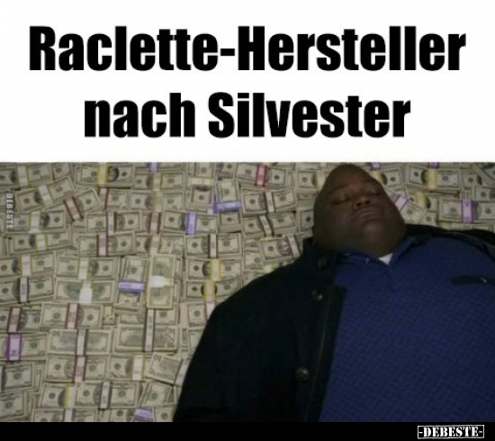 Raclette-Hersteller nach Silvester.. - Lustige Bilder | DEBESTE.de