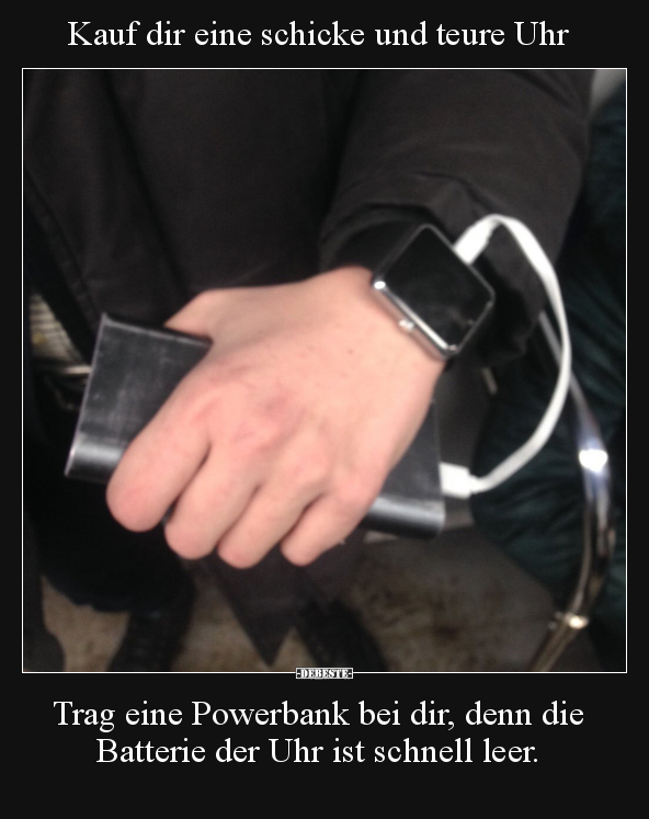 Kauf dir eine schicke und teure Uhr... - Lustige Bilder | DEBESTE.de