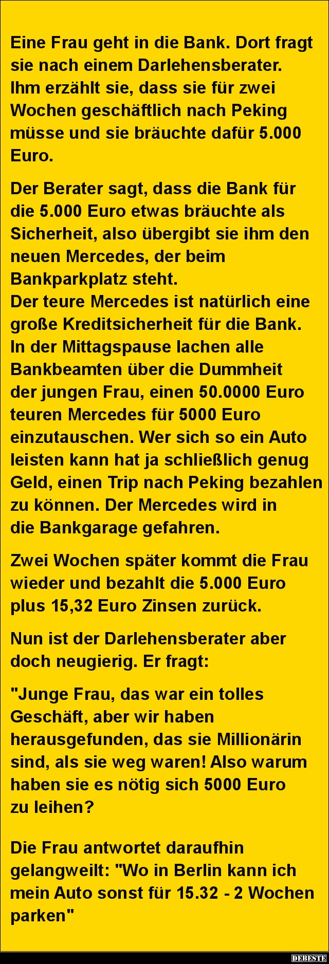 Eine Frau geht in die Bank. Dort fragt sie.. - Lustige Bilder | DEBESTE.de
