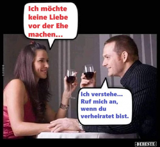 Ich möchte keine Liebe vor der Ehe machen.. - Lustige Bilder | DEBESTE.de