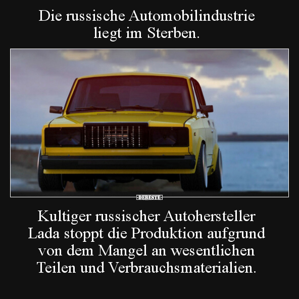 Die russische Automobilindustrie liegt im Sterben... - Lustige Bilder | DEBESTE.de