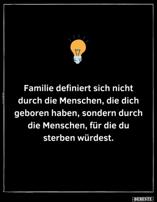 Familie definiert sich nicht durch die Menschen, die dich.. - Lustige Bilder | DEBESTE.de