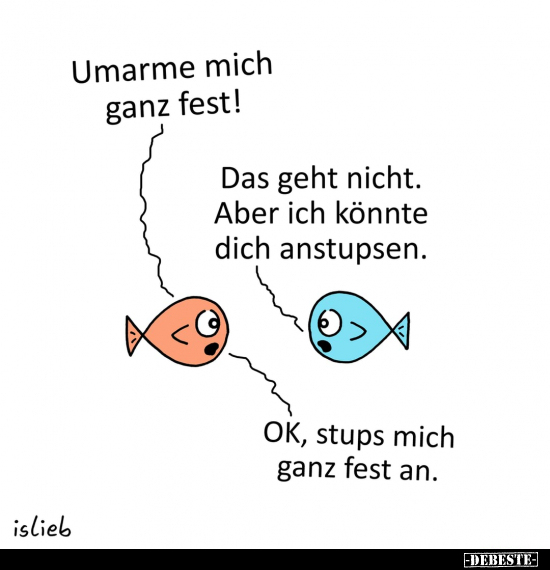 Umarme mich ganz fest!.. - Lustige Bilder | DEBESTE.de