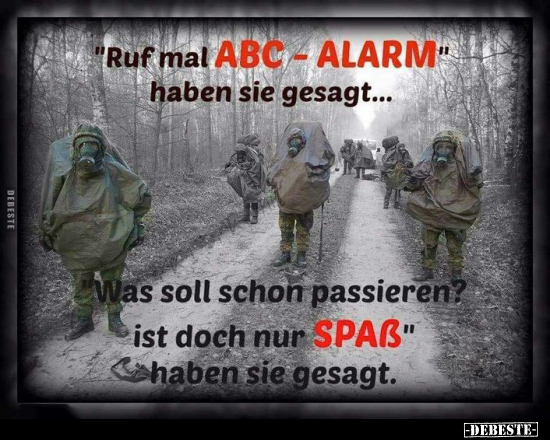"Ruf mal ABC-ALARM" haben sie gesagt.. - Lustige Bilder | DEBESTE.de