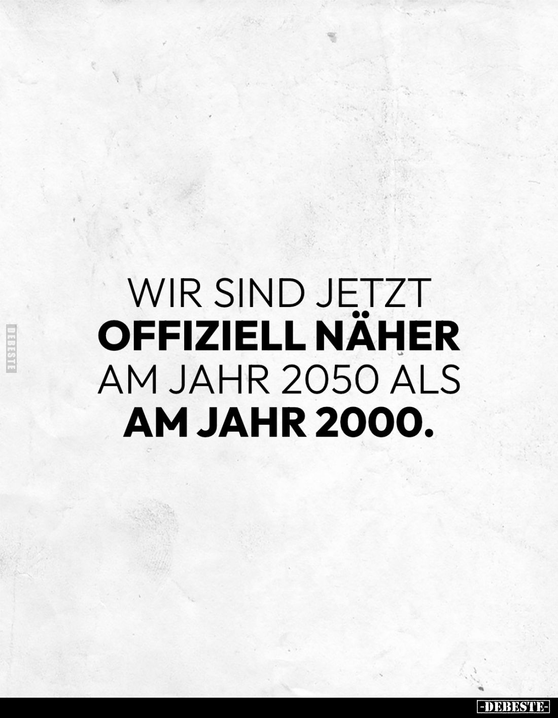 Wir sind jetzt offiziell näher am Jahr 2050 als am Jahr 2000.