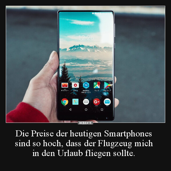 Die Preise der heutigen Smartphones sind so hoch, dass der.. - Lustige Bilder | DEBESTE.de