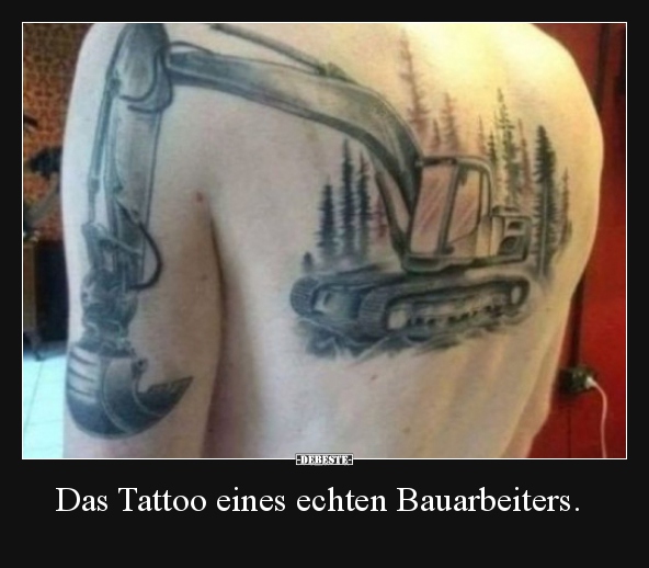 Das Tattoo eines echten Bauarbeiters... - Lustige Bilder | DEBESTE.de