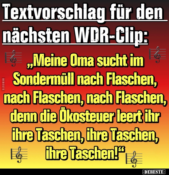 Textvorschlag für den nächsten WDR-Clip.. - Lustige Bilder | DEBESTE.de