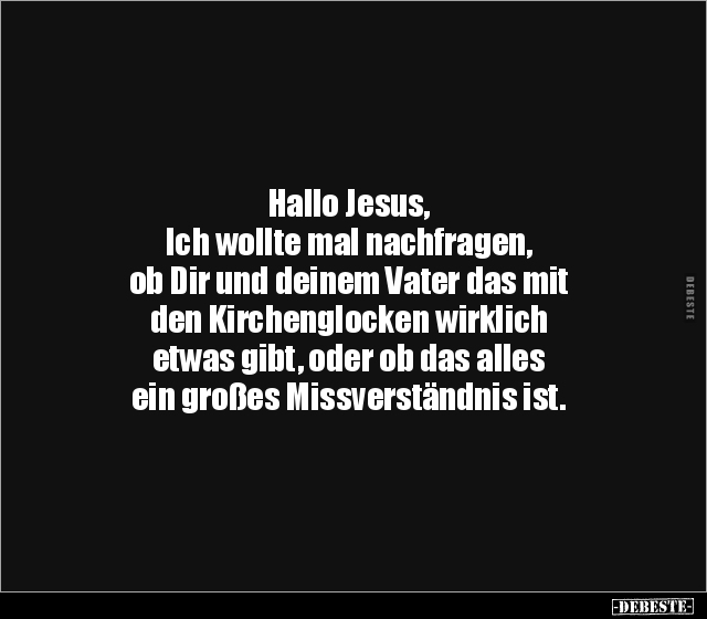 Hallo Jesus, Ich wollte mal nachfragen, ob Dir und deinem.. - Lustige Bilder | DEBESTE.de