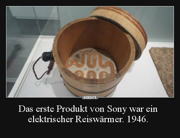 Das erste Produkt von Sony war ein elektrischer.. - Lustige Bilder | DEBESTE.de