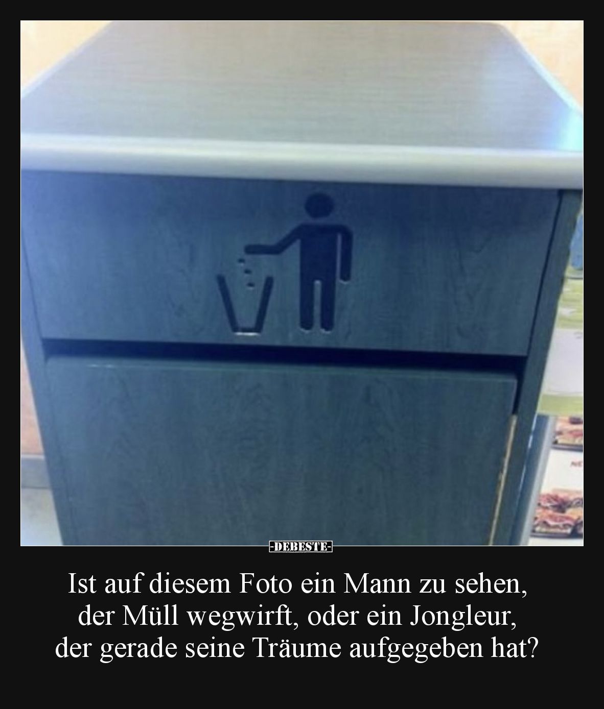 Ist auf diesem Foto ein Mann zu sehen, der Müll wegwirft, oder ein Jongleur, der gerade seine Träume aufgegeben hat?