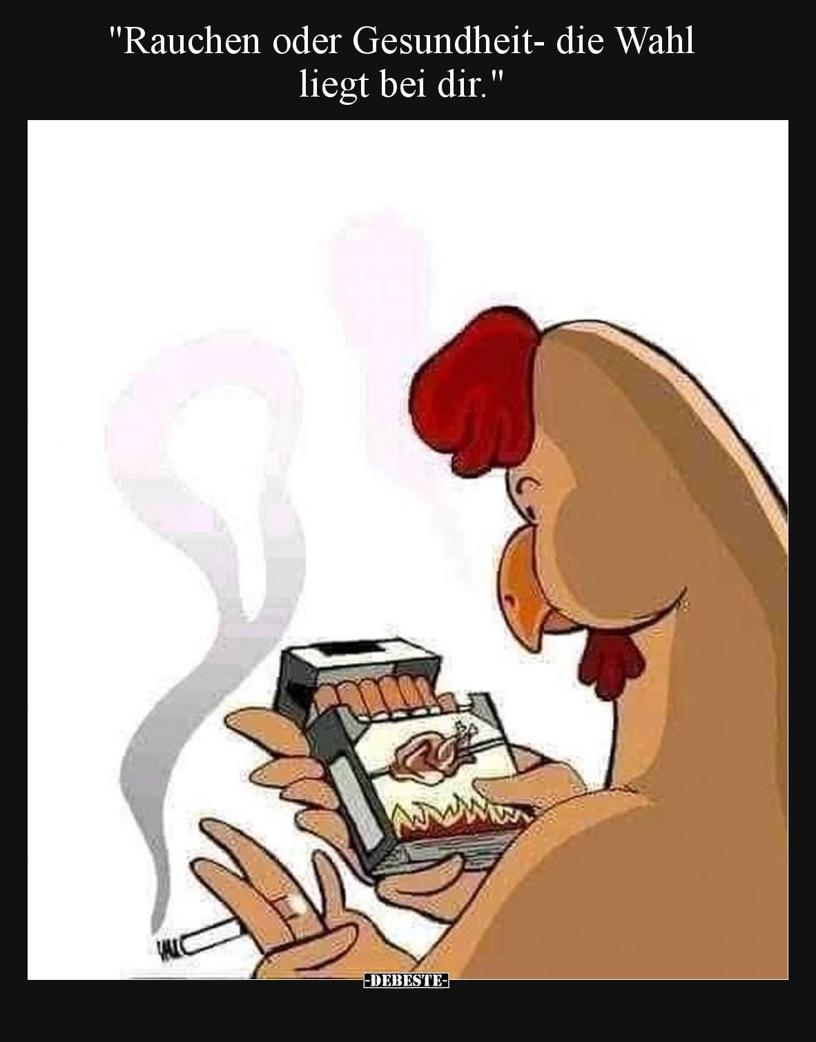 Rauchen oder Gesundheit- die Wahl liegt bei dir.