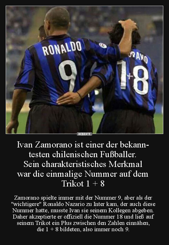 Ivan Zamorano ist einer der bekanntesten chilenischen.. - Lustige Bilder | DEBESTE.de