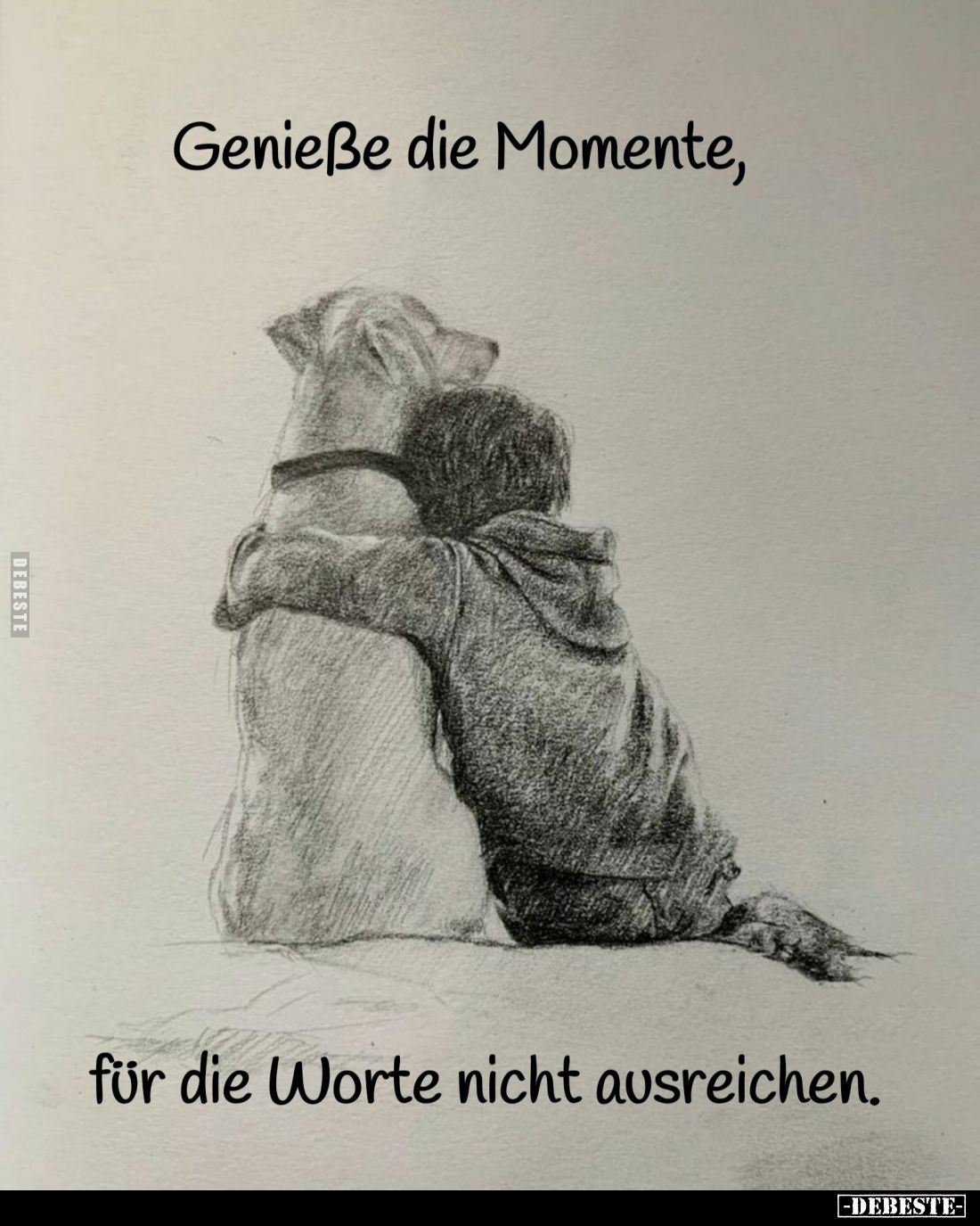 Genieße die Momente, für die Worte nicht ausreichen... - Lustige Bilder | DEBESTE.de
