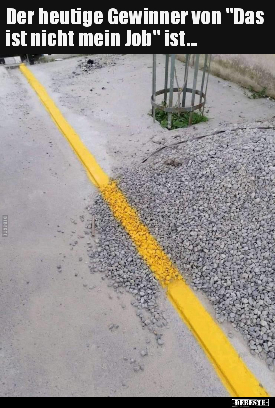 Der heutige Gewinner von "Das ist nicht mein Job" ist..