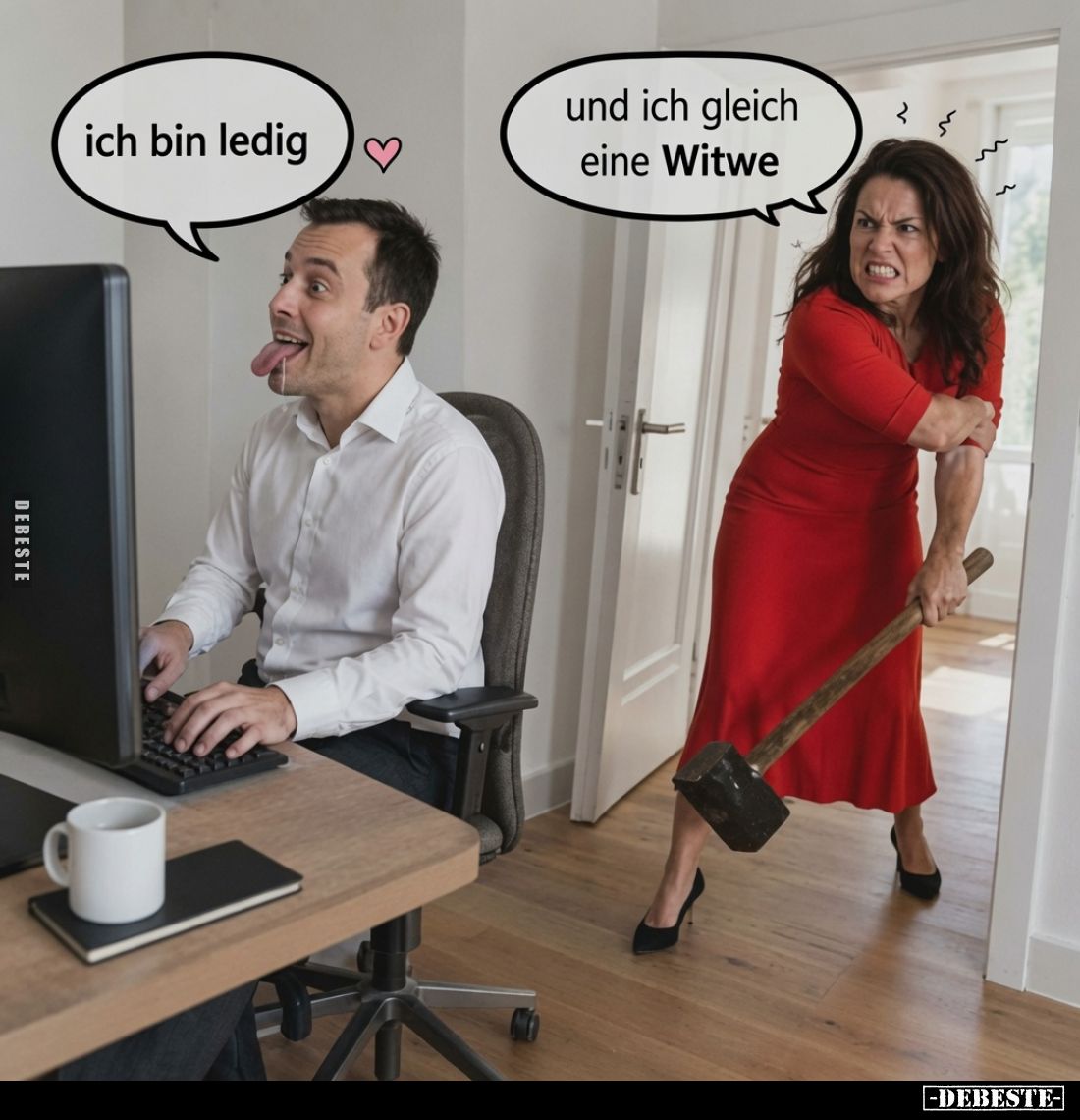 Ich bin ledig.
Und ich gleich eine Witwe.