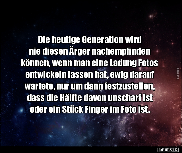 Die heutige Generation wird nie diesen Ärger.. - Lustige Bilder | DEBESTE.de
