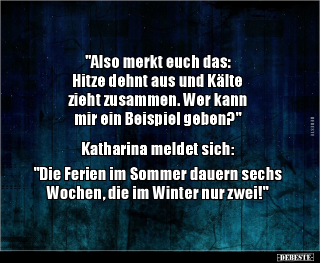 "Also merkt euch das: Hitze dehnt aus und Kälte zieht.." - Lustige Bilder | DEBESTE.de