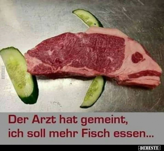 Der Arzt hat gemeint, ich soll mehr Fisch essen.. - Lustige Bilder | DEBESTE.de