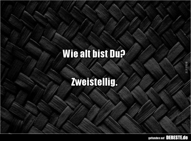 Wie Alt Bist Du Zweistellig DEBESTE de