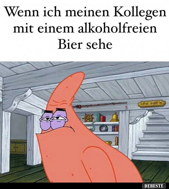 Wenn ich meinen Kollegen mit einem alkoholfreien Bier.. - Lustige Bilder | DEBESTE.de