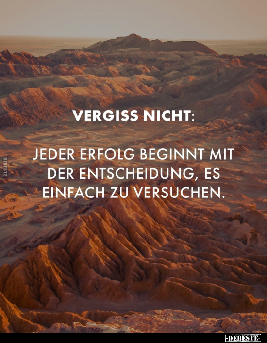 Vergiss nicht: jeder Erfolg beginnt.. - Lustige Bilder | DEBESTE.de