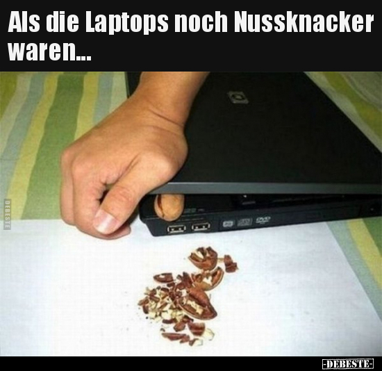 Als die Laptops noch Nussknacker waren... - Lustige Bilder | DEBESTE.de