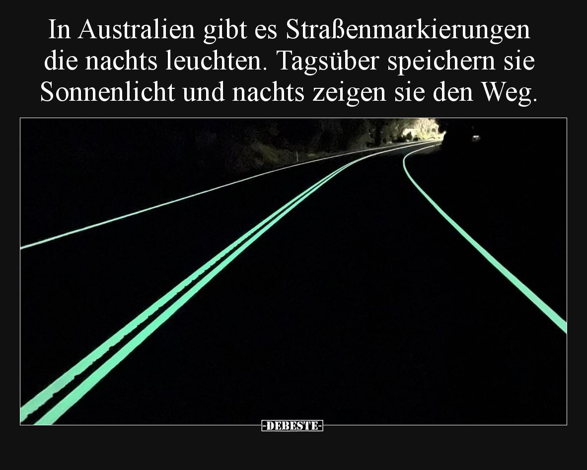In Australien gibt es Straßenmarkierungen die nachts leuchten.. - Lustige Bilder | DEBESTE.de