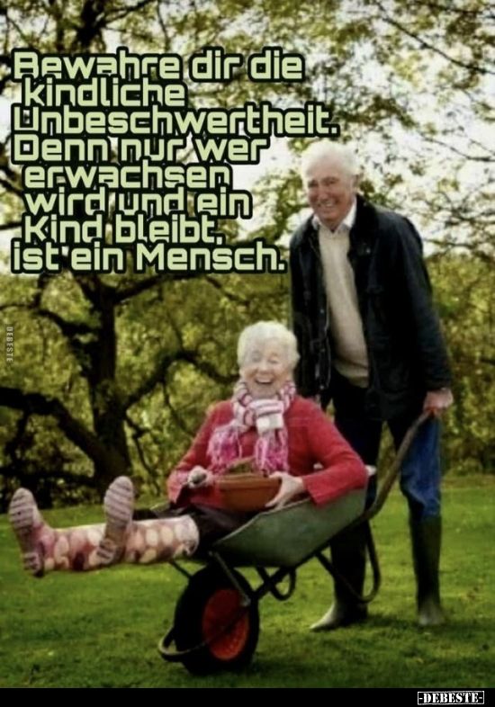 Bewahre dir die kindliche Unbeschwertheit.. - Lustige Bilder | DEBESTE.de