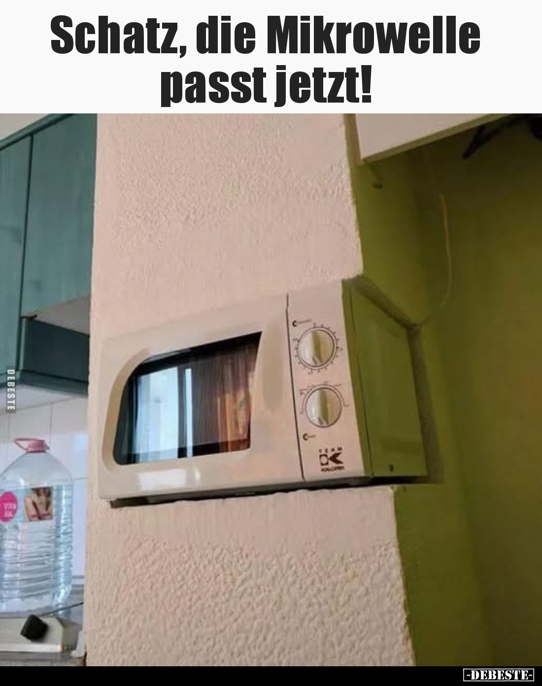 Schatz, die Mikrowelle passt jetzt!