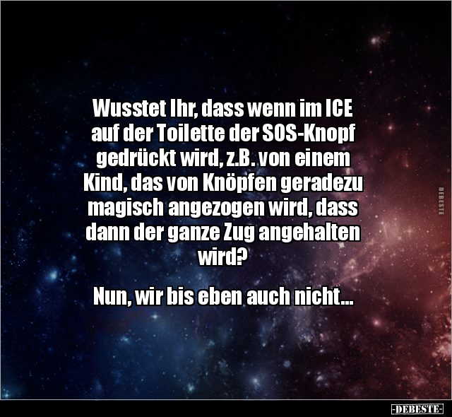 Wusstet Ihr, dass wenn im ICE auf der Toilette.. - Lustige Bilder | DEBESTE.de