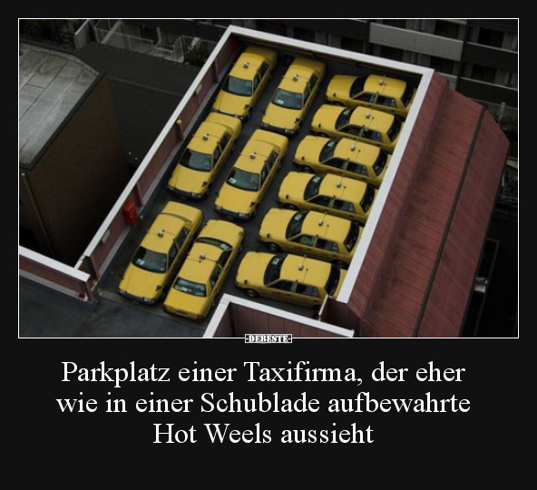 Parkplatz einer Taxifirma, der eher wie in einer.. - Lustige Bilder | DEBESTE.de
