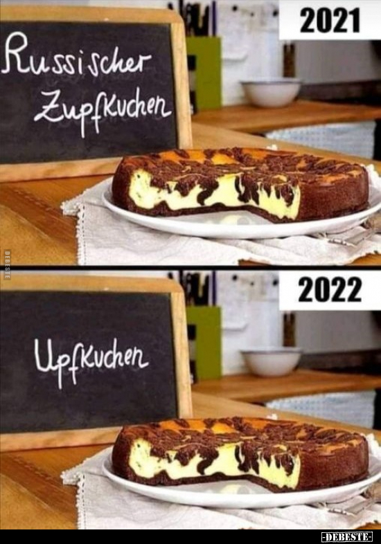 2021 Russischer Zupfkuchen -  2022 Upfkuchen... - Lustige Bilder | DEBESTE.de
