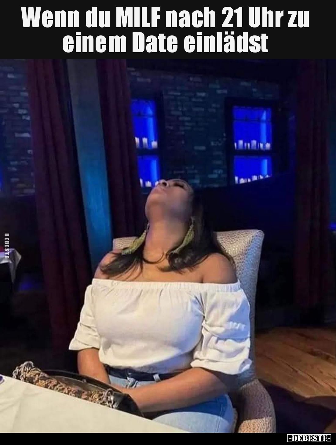 Wenn du MILF nach 21 Uhr zu einem Date einlädst.