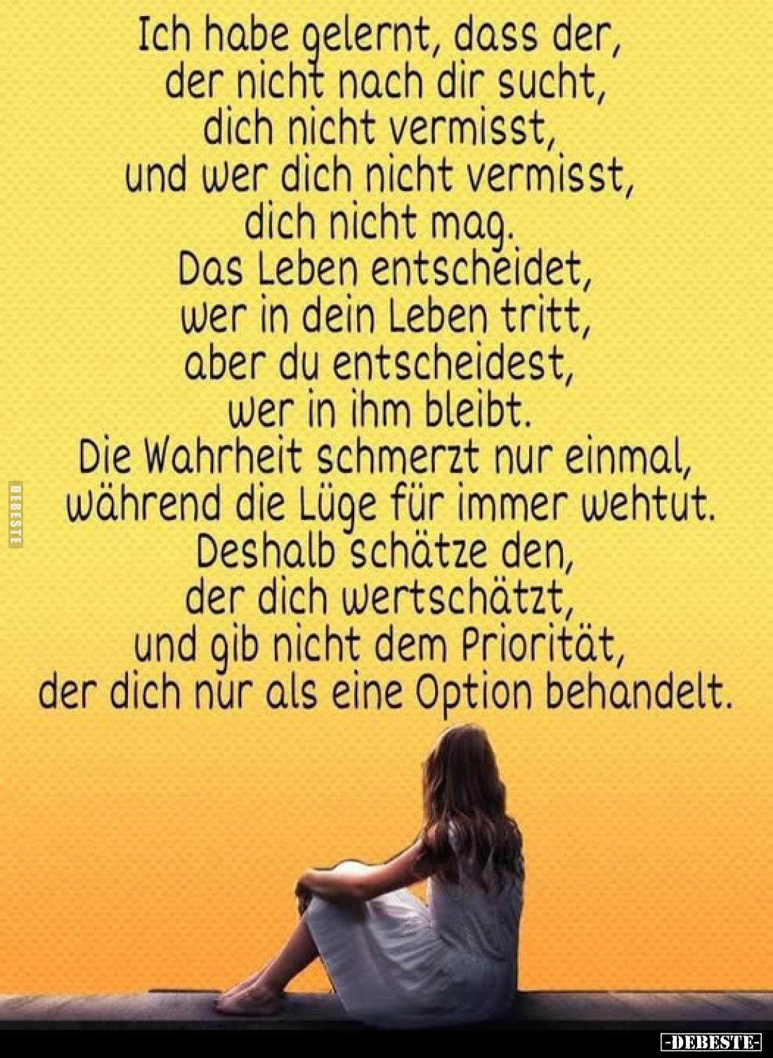 Ich habe gelernt, dass der, der nicht nach dir sucht, dich.. - Lustige Bilder | DEBESTE.de