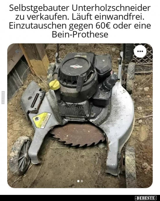 Selbstgebauter Unterholzschneider zu verkaufen... - Lustige Bilder | DEBESTE.de