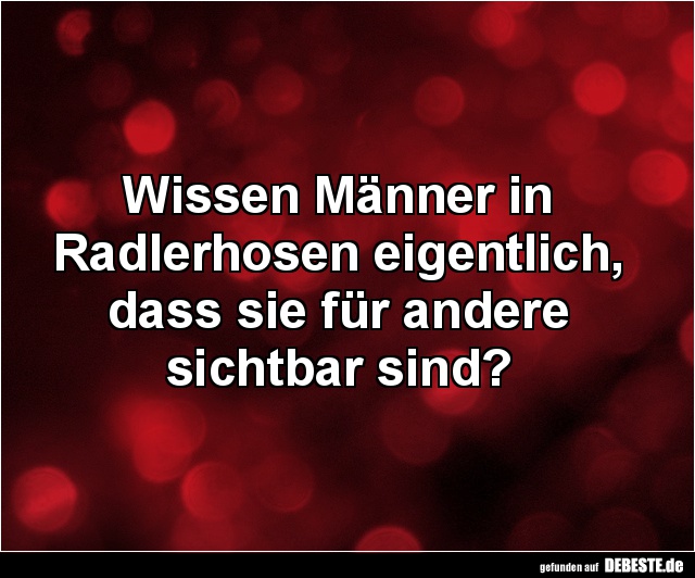 Wissen Männer in Radlerhosen eigentlich... - Lustige Bilder | DEBESTE.de