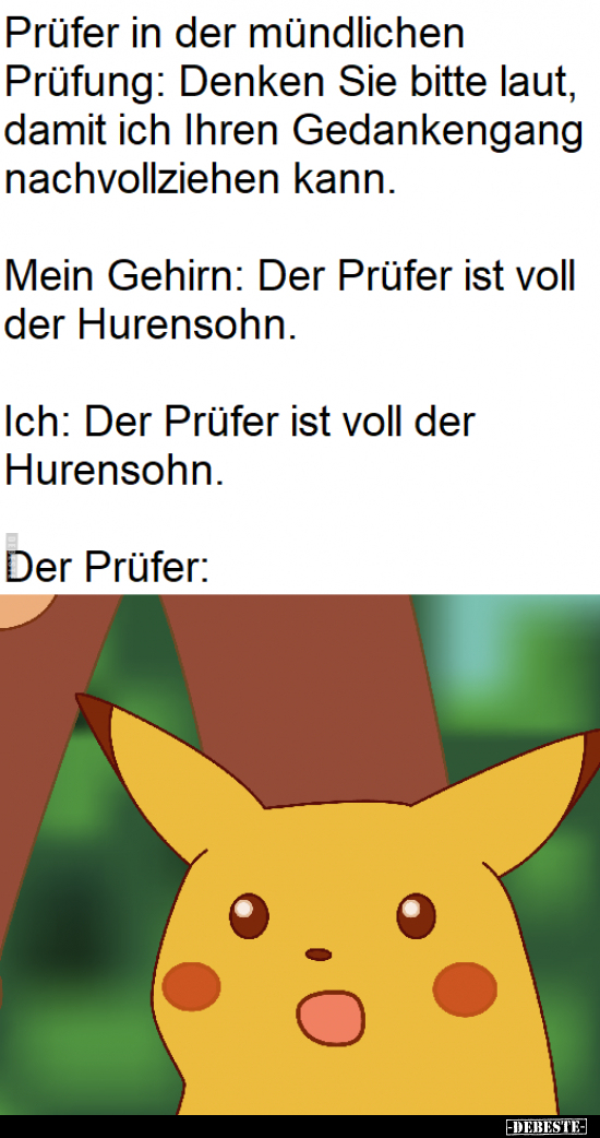 Prüfer in der mündlichen Prüfung: Denken Sie bitte laut..