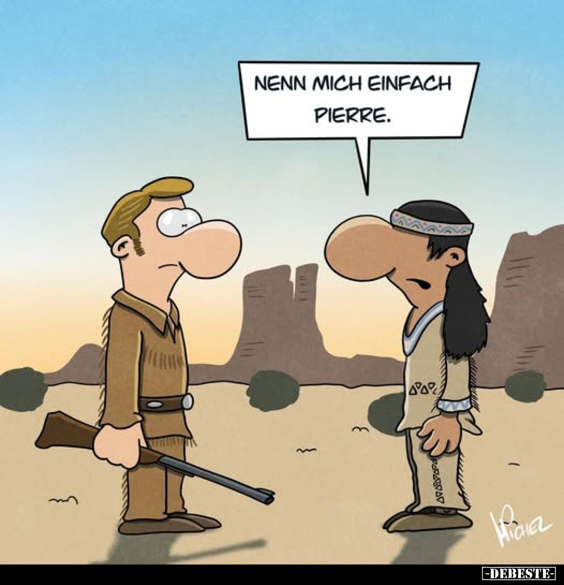 Nenn mich einfach Pierre.