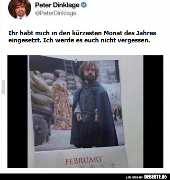 Ihr habt mich in den kürzesten Monat des Jahres..