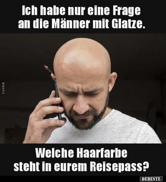 Ich habe nur eine Frage an die Männer mit Glatze.. - Lustige Bilder | DEBESTE.de