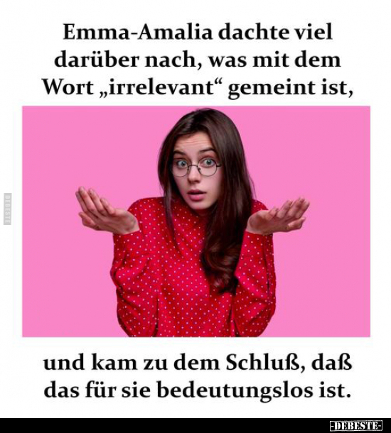Emma-Amalia dachte viel darüber nach, was mit dem Wort.. - Lustige Bilder | DEBESTE.de