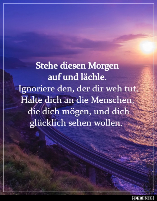 Stehe diesen Morgen auf und lächle...