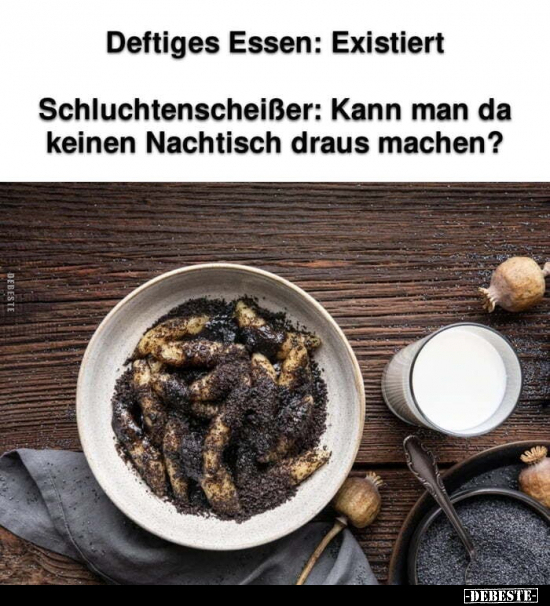Deftiges Essen: Existiert... - Lustige Bilder | DEBESTE.de
