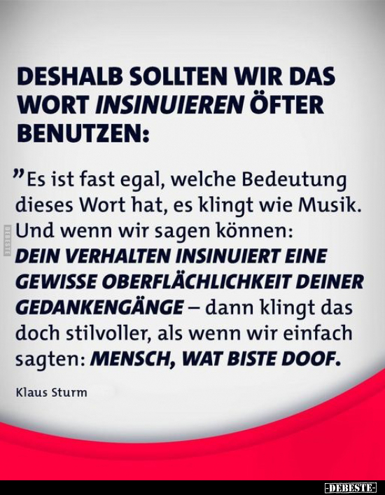 Deshalb sollten wir das Wort "Insinuieren" öfter benutzen: